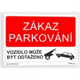 Tabulka bezpečnostní - plast A4 \"Zákaz parkování/vozidlo může být odtaženo